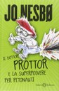 Il dottor Prottor e la Superpolvere per Petonauti